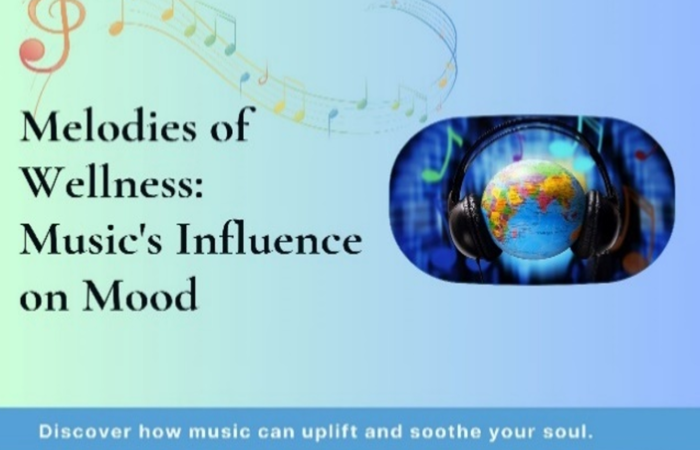 Melodies of Wellness: Music's Influence on Mood